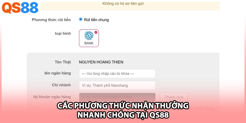 Các phương thức nhận thưởng nhanh chóng tại QS88