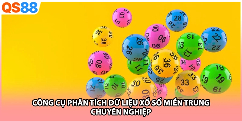 Công cụ phân tích dữ liệu xổ số miền Trung chuyên nghiệp
