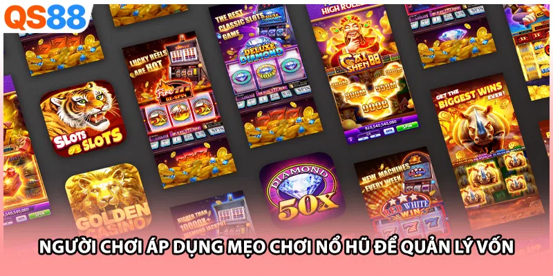Người chơi áp dụng mẹo chơi nổ hũ để quản lý vốn
